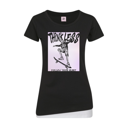 Think Less - Girlshirt