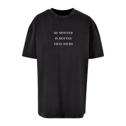 My Spotter is Hotter - Girlshirt